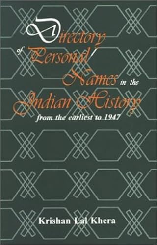 Directory of Personal Names in the Indian History From the Earliest to 1947