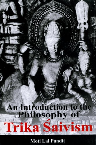 Introduction to the Philosophy of Trika Saivism - Click to Buy