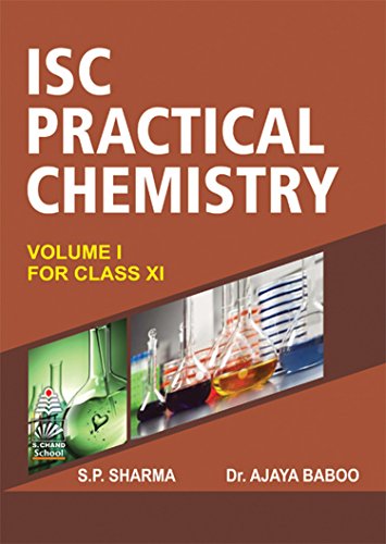 ISC PRACTICAL CHEMISTRY - CLASS XI [Paperback] [Jan 01, 2009] S. P. SHARMA, AJAYA BABOO [Paperback] [Jan 01, 2017] S. P. SHARMA, AJAYA BABOO - Click to Buy