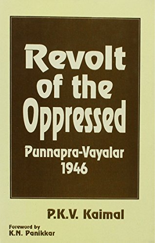 Revolt of the oppressed: Punnapra-Vayalar, 1946 - Click to Buy