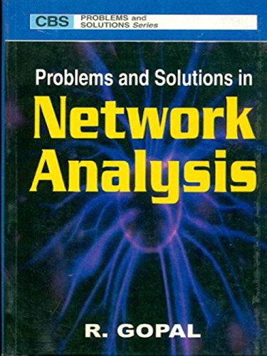Problems And Solutions In Network Analysis (CBS Problems and Solutions Series)