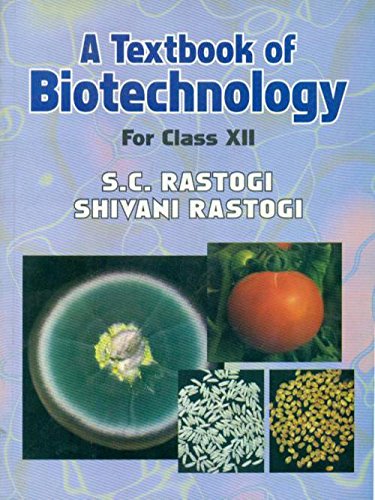A Textbook of Biotechnology for Class XII - Click to Buy