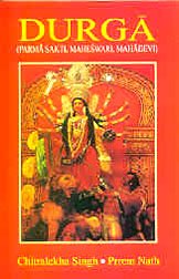 Durga: Parasakti, Maheswari and Mahadevi - Click to Buy