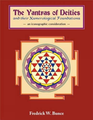 The Yantras of Deities and Their Numerological Foundations: An Iconographic Consideration - Click to Buy