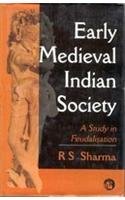 Early Medieval Indian Society, A Study in Feudalisation - Click to Buy