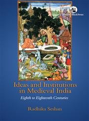 Ideas and Institutions in Medieval India, Eighth to Eighteenth Centuries - Click to Buy