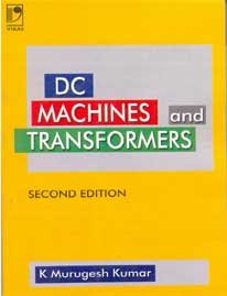 DC Machines and Transformers [Paperback] [Dec 07, 2004] Murugesh Kumar