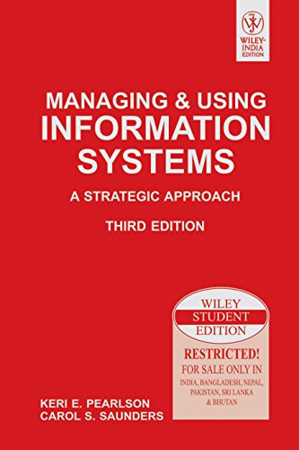 Managing and Using Information Systems: A Strategic Approach - Click to Buy