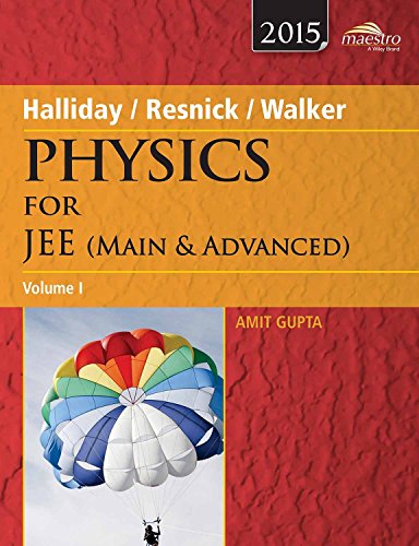 HALLIDAY, RASNICK, WALKER PHYSICS FOR JEE (MAIN AND ADVANCED), VOL 1 - Click to Buy