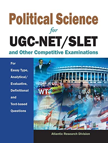 Political Science: For UGC-NET/SLET and Other Competitive Examinations: For Essay Type, Analytical/Evaluative, Definition and Text-based Questions