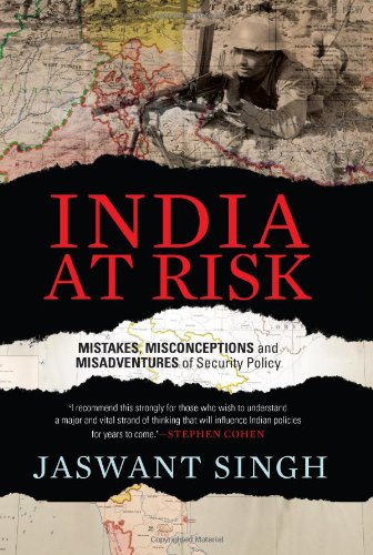 India at Risk: Mistakes Misadventures and Misconceptions of Security Policy - Click to Buy