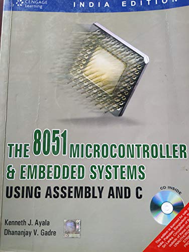 8051 MICROCONTROLLER AND EMBEDDED SYSTEMS USING ASSEMBLY AND C {WITH CD-ROM} - Click to Buy