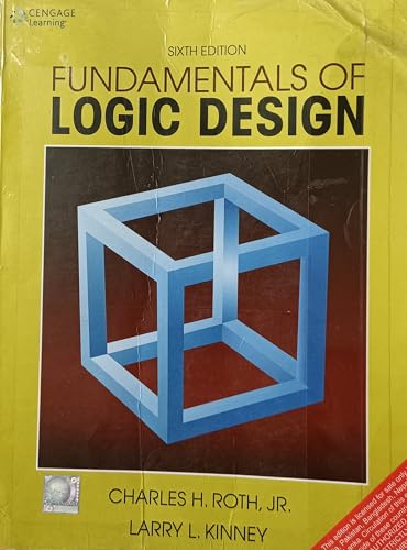 FUNDAMENTALS OF LOGIC DESIGN WITH CD (Sixth Edition) by Roth (2013-07-31) - Click to Buy