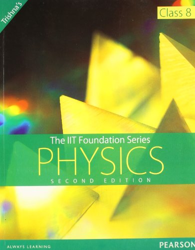 The IIT Foundation Series Physics Class 8 (Old Edition) - Click to Buy