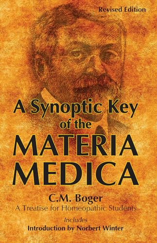 A Synoptic Key of the Materia Medica: A Treatise for Homeopathic Students, Rearranged and Augmented Edition - Click to Buy