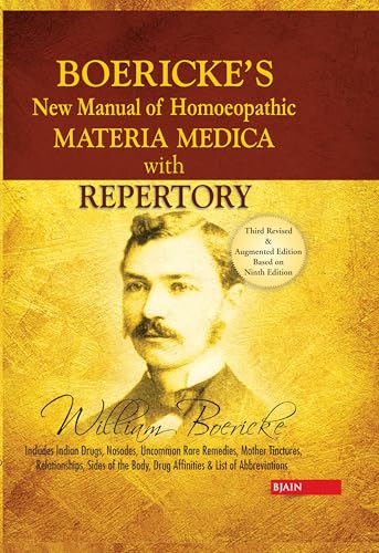 Boericke's New Manual of Homeopathic Materia Medica with Repertory:Third Revised & Augmented Edition Based on Ninth Edition: Including Indian Drugs, ... Affinites & List of Abbreviation: 3rd Edition - Click to Buy
