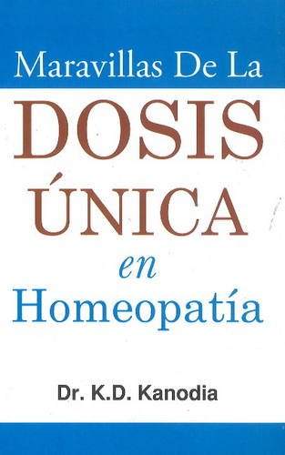 Maravillas De La Dosis Unica En Homeopatia - Click to Buy