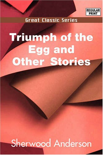 Triumph of the Egg and Other Stories - Click to Buy