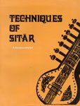 Techniques of Sitar: The Prince Among All Musical Instruments of India - Click to Buy