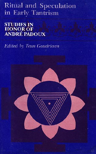 Ritual and speculation in early Tantrism: Studies in honor of André Padoux (Sri Garib Dass oriental series) (English, German, French, Italian, ... Chinese, Japanese, Korean and Welsh Edition) - Click to Buy
