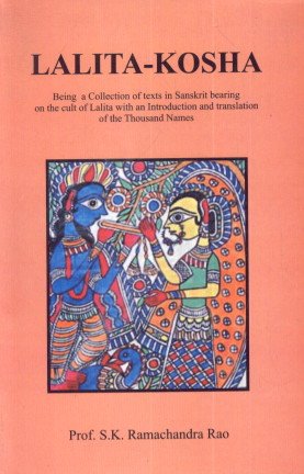 Lalita-Kosha Being a Collection of Texts in Sanskrit Bearing on the Cult of Lalita with an Introduction and Translation of the Thousand Names - Click to Buy