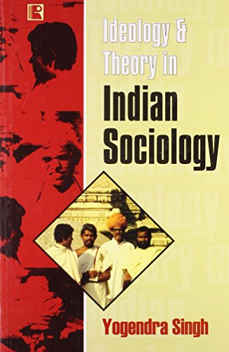 IDEOLOGY & THEORY IN INDIAN SOCIOLOGY - Click to Buy