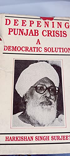Deepening Punjab Crisis: A Democratic Solution - Click to Buy