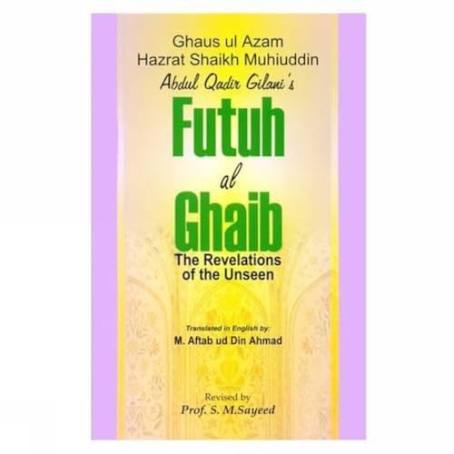 Futuh Al-Ghaib: Revelation of the Unseen - Click to Buy