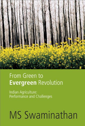 From Green to Evergreen Revolution: Indian Agriculture - Performance and