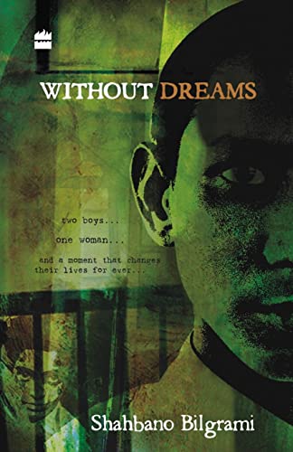 Without Dreams: Two Boys, One Women And The Moment That Changes Their Lives - Click to Buy