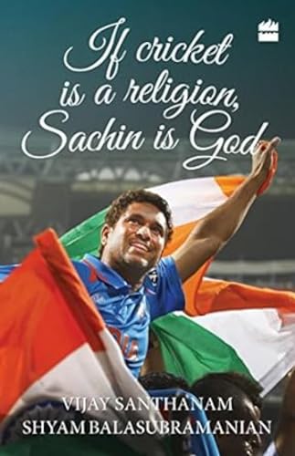If Cricket is Religion, Sachin is God - Click to Buy