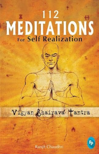 112 Meditations for Self Realization: Vigyan Bhairava Tantra - Click to Buy