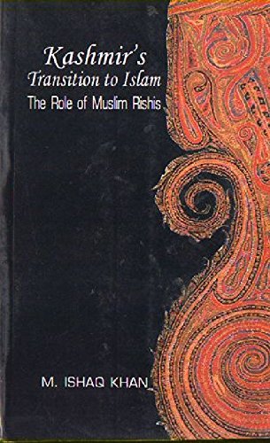 Kashmir's Transition To Islam: The Role of Muslim Rishis (15th to 18th Centuries) - Click to Buy