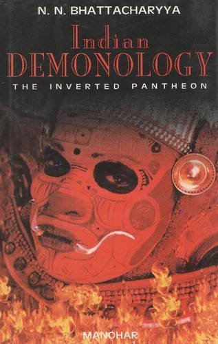Indian Demonology: The Inverted Pantheon - Click to Buy