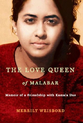 The Love Queen Of Malabar : Memories Of Friendship With Kamala Das - Click to Buy