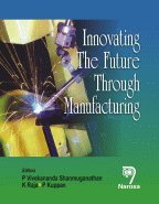 Innovating The Future Through Manufacturing - Click to Buy