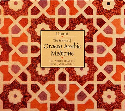 Unani the Science of Graeco-Arabic Medicine - Click to Buy