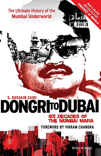 Dongri to Dubai: Six Decades of the Mumbai Mafia - Click to Buy