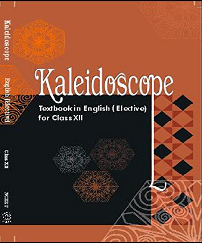 Kaleidoscope - Textbook in English (Elective) for Class - 12 - 12076 - Click to Buy