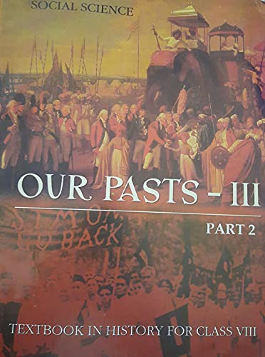 Our Pasts 3 Part - 2 Textbook In History for Class - 8 - Click to Buy