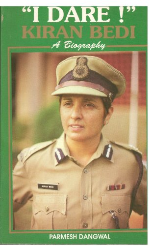 "I Dare": Kiran Bedi - a Biography - Click to Buy