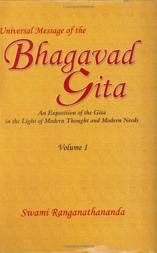 Universal Message of the Bhagavad Gita: An Exposition of the Gita in the Light of Modern Thought and Modern Needs, Vol. 1 - Click to Buy