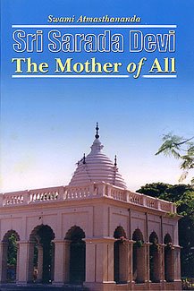 Sri Sarada Devi: The Mother of All - Click to Buy