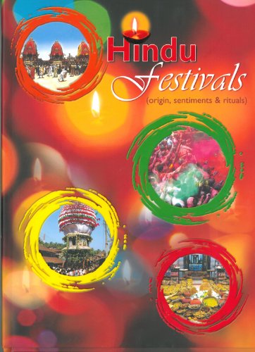 Hindu Festivals: Origins, Sentiments & Rituals - Click to Buy