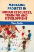 Managing Projects in Human Resources, Training & Development
