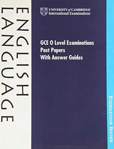 GCE O Level Examination Past Papers with Answer Guides: English Language India edition - Click to Buy