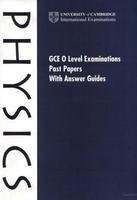 GCE O Level Examination Past Papers with Answer Guides: Physics India edition (Cambridge International Examinations)