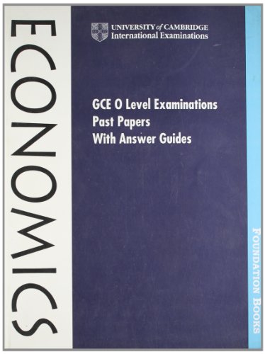 GCE O Level Examination Past Papers with Answer Guides: Economics India edition - Click to Buy