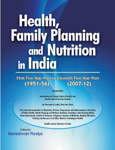 Health, Family Planning & Nutrition in India -- 1951-56 to 2007-12 - Click to Buy