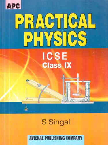 Practical Physics ICSE Class- IX [Paperback] [Jan 01, 2017] S. Singal - Click to Buy